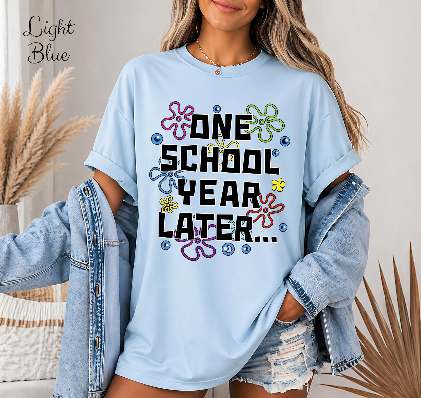 One School Year Later End of Year Teacher Shirt, Funny Last Day of School Teacher Shirt, Teacher Summer Schools Out For Summer